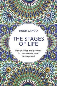 Cover image for The Stages of Life: Personalities and Patterns in Human Emotional Development