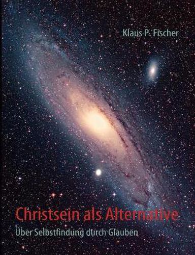 Cover image for Christsein als Alternative: UEber Selbstfindung durch Glauben