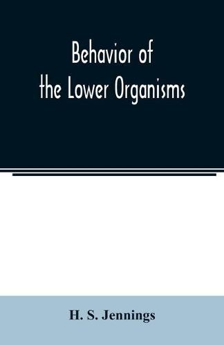 Cover image for Behavior of the lower organisms