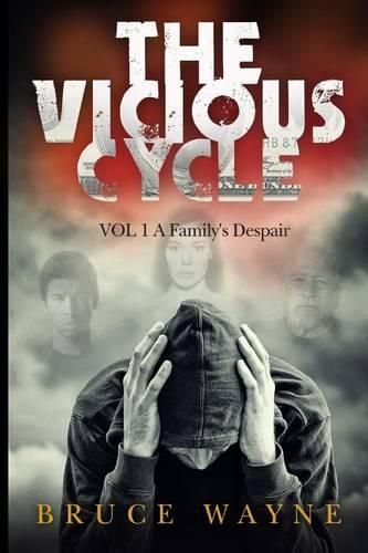 Cover image for The Vicious Cycle Volume 1: A Family's Despair