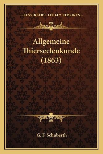 Cover image for Allgemeine Thierseelenkunde (1863)