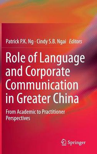 Cover image for Role of Language and Corporate Communication in Greater China: From Academic to Practitioner Perspectives