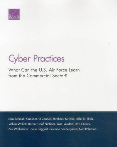 Cyber Practices: What Can the U.S. Air Force Learn from the Commercial Sector?