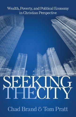 Cover image for Seeking the City: Wealth, Poverty, and Political Economy in Christian Perspective