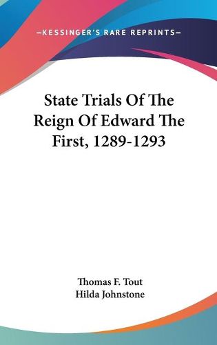 Cover image for State Trials of the Reign of Edward the First, 1289-1293