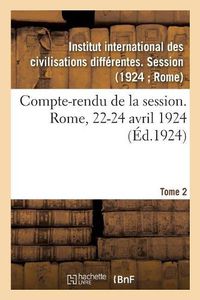 Cover image for Compte-Rendu de la Session. Rome, 22-24 Avril 1924. Tome 2