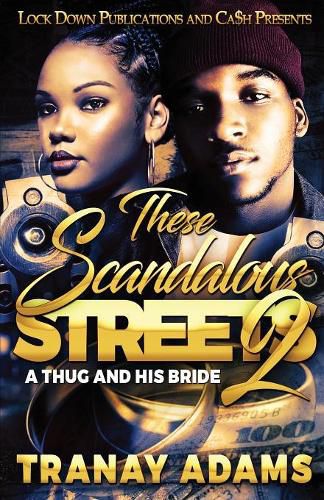 These Scandalous Streets 2: A Thug and His Bride