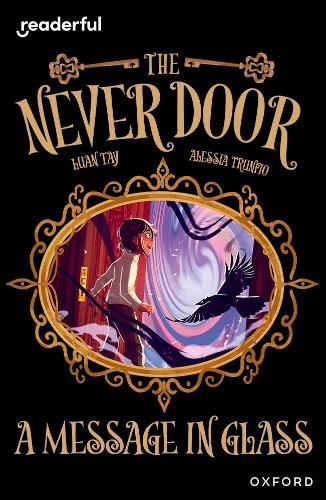 Cover image for Readerful Independent Library: Oxford Reading Level 18: The Never Door A? A Message in Glass