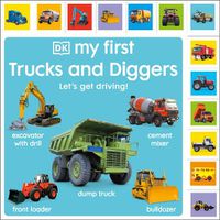 Cover image for My First Trucks and Diggers: Let's Get Driving!