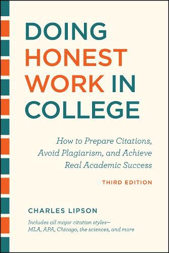 Cover image for Doing Honest Work in College, Third Edition: How to Prepare Citations, Avoid Plagiarism, and Achieve Real Academic Success