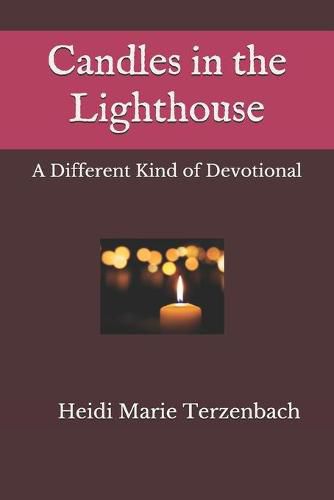 Cover image for Candles in the Lighthouse: A Different Kind of Devotional