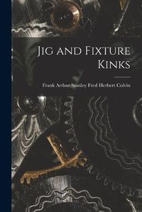 Cover image for Jig and Fixture Kinks