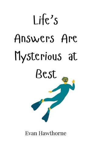 Cover image for Life's Answers Are Mysterious at Best