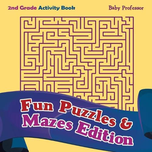 Cover image for 2nd Grade Activity Book: Fun Puzzles & Mazes Edition