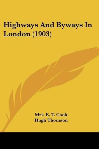 Cover image for Highways and Byways in London (1903)