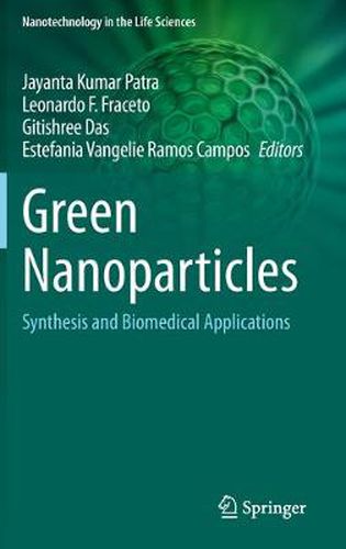 Cover image for Green Nanoparticles: Synthesis and Biomedical Applications