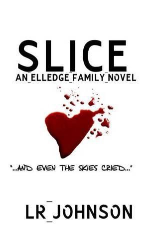 Slice: And Even the Skies Cried