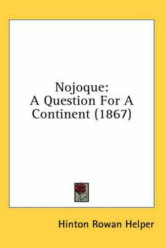 Cover image for Nojoque: A Question for a Continent (1867)