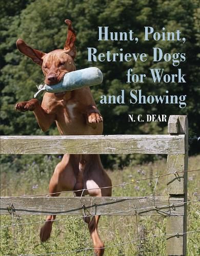 Cover image for Hunt-Point-Retrieve Dogs for Work and Showing