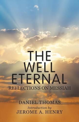 Cover image for The Well Eternal: Reflections on Messiah