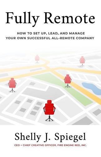 Cover image for Fully Remote: How to set up, lead, and manage your own successful all-remote company