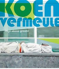 Cover image for Koen Vermeule: High Above Ground