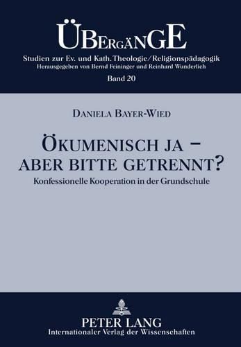 Cover image for Oekumenisch Ja - Aber Bitte Getrennt?: Konfessionelle Kooperation in Der Grundschule