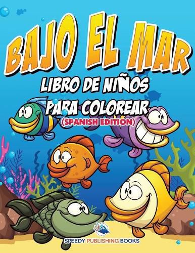 Cover image for Bajo El Mar Libro De Ninos Para Colorear (Spanish Edition)