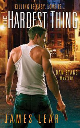 Cover image for The Hardest Thing: A Dan Stagg Mystery