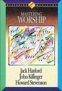 Cover image for Mastering Ministry: Mastering Worship