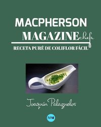 Cover image for Macpherson Magazine Chef's - Receta Pure de coliflor facil