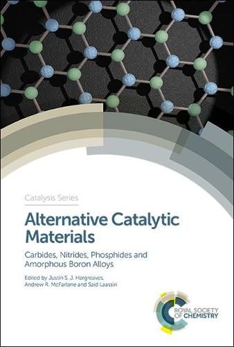 Cover image for Alternative Catalytic Materials: Carbides, Nitrides, Phosphides and Amorphous Boron Alloys