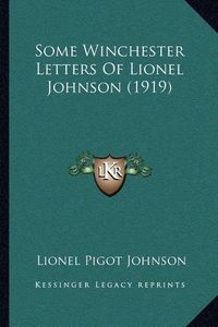 Cover image for Some Winchester Letters of Lionel Johnson (1919)