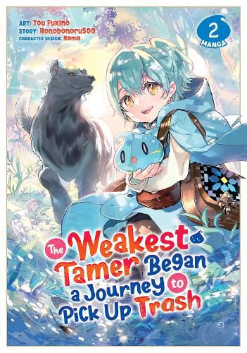 Cover image for The Weakest Tamer Began a Journey to Pick Up Trash (Manga) Vol. 2