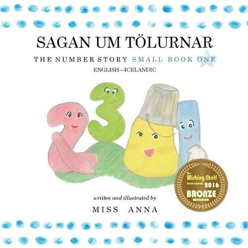Cover image for The Number Story 1 SAGAN UM TOELURNAR: Small Book One English-Icelandic