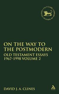 Cover image for On the Way to the Postmodern: Old Testament Essays 1967-1998 Volume 2