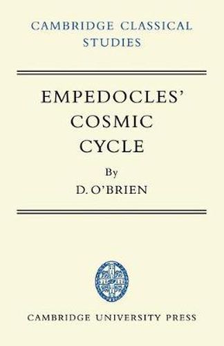 Empedocles' Cosmic Cycle: A Reconstruction from the Fragments and Secondary Sources