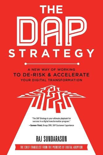 Cover image for The DAP Strategy: A New Way of Working to De-Risk & Accelerate Your Digital Transformation