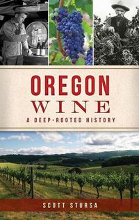 Cover image for Oregon Wine: A Deep Rooted History