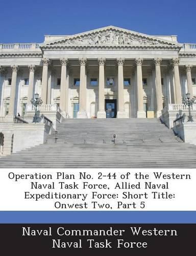 Cover image for Operation Plan No. 2-44 of the Western Naval Task Force, Allied Naval Expeditionary Force