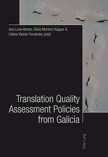 Cover image for Translation Quality Assessment Policies from Galicia- Traduccion, calidad y politicas desde Galicia