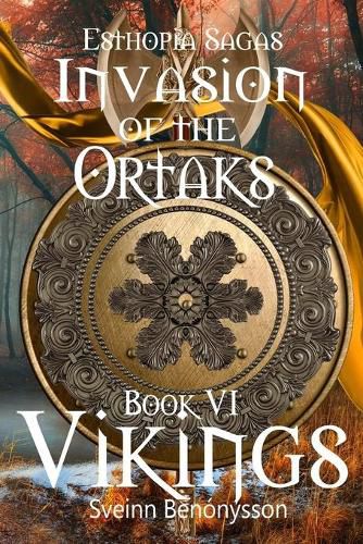 Cover image for Invasion of the Ortaks Book 6 Vikings