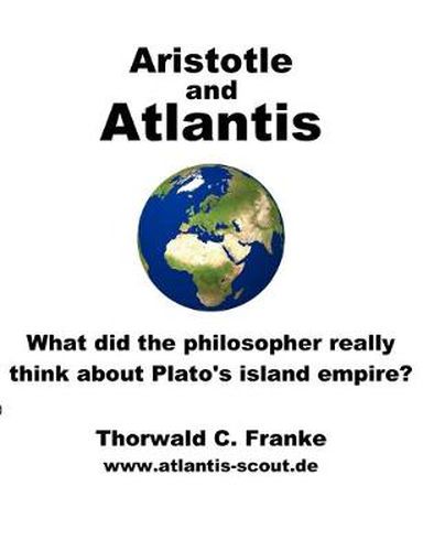 Cover image for Aristotle and Atlantis: What did the philosopher really think about Plato's island empire?