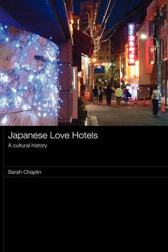 Cover image for Japanese Love Hotels: A Cultural History