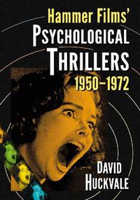 Cover image for Hammer Films' Psychological Thrillers, 1950-1972