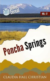 Cover image for Poncha Springs: Denver Cereal, Volume 17