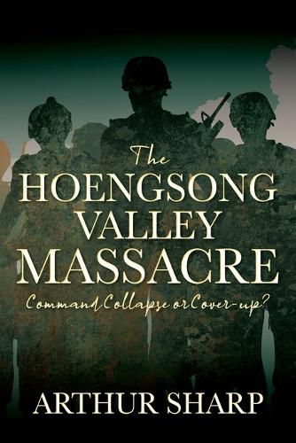 Cover image for The Hoengsong Valley Massacre: Command Collapse or Cover-up?