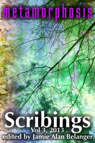 Cover image for Scribings, Vol 3: Metamorphosis