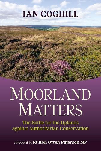 Cover image for Moorland Matters: The Battle for the Uplands against Authoritarian Conservation