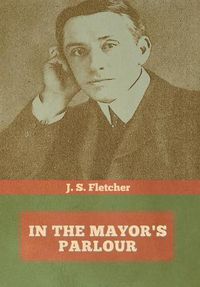 Cover image for In the Mayor's Parlour